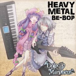 Unlucky Morpheus : Heavy Metal Be-Bop